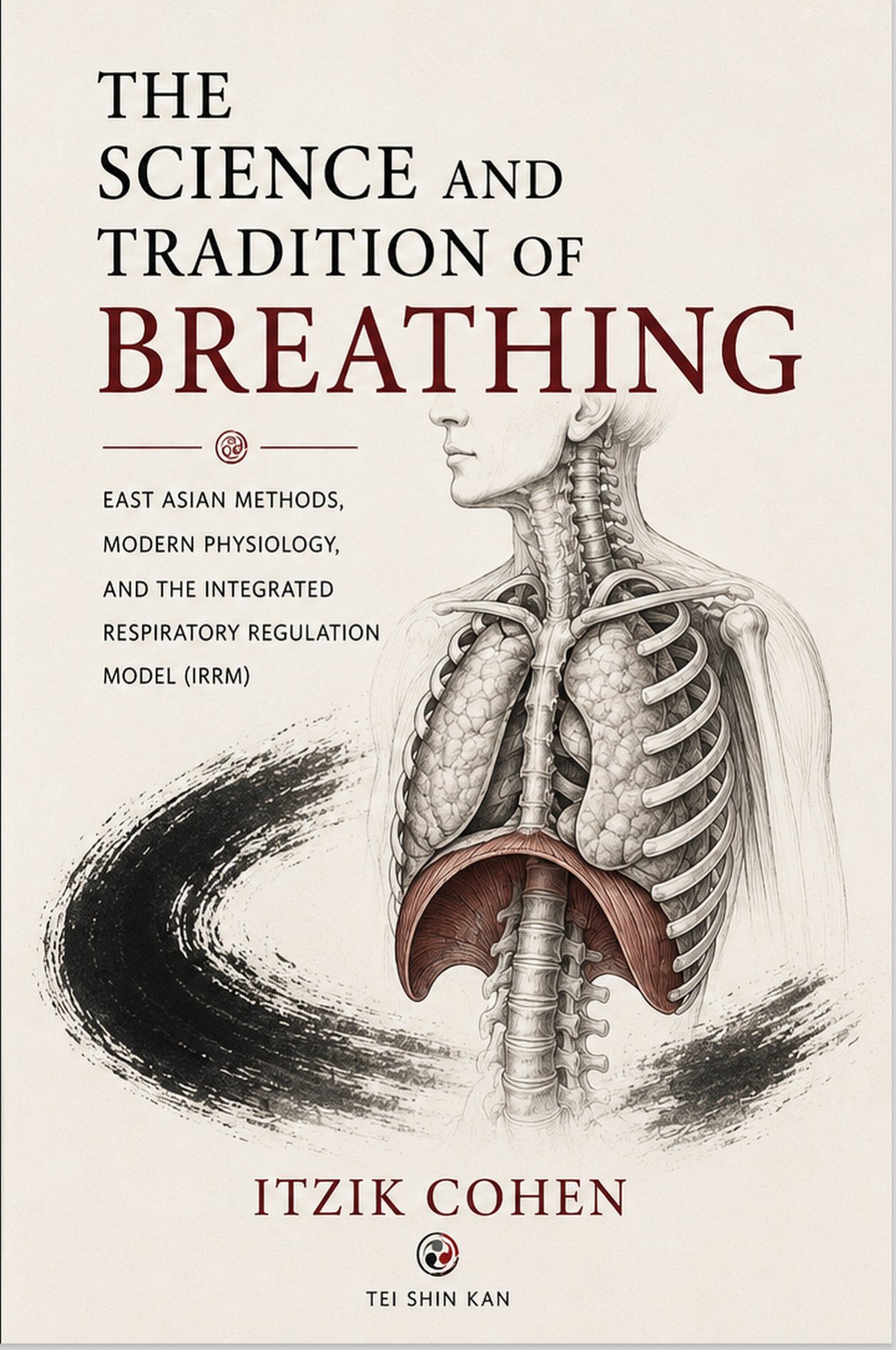 The Science and Tradition of Breathing: East Asian Methods, Modern Physiology, and the Integrated Respiratory Regulation Model (IRRM)